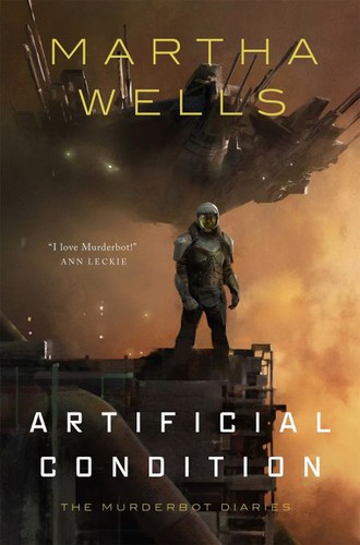 Martha Wells: Artificial condition (Hardcover, 2018, Tor)