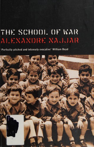 Alexandre Najjar: SCHOOL OF WAR; TRANS. BY LAURIE WILSON. (Undetermined language, 2006, TELEGRAM)