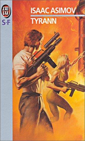 Айзек Азимов: Tyrann (Paperback, French language, 1996, J'AI LU)