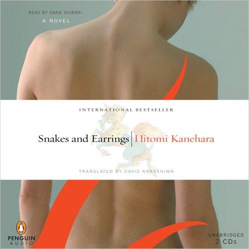 Hitomi Kanehara: Snakes and Earrings (2005, Penguin Audio)