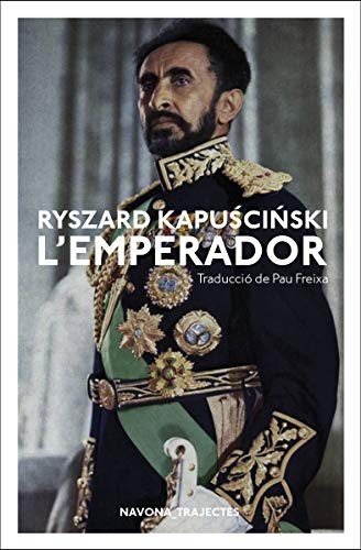 Ryszard Kapuściński, Pau Freixa: El Emperador (Paperback, Navona)