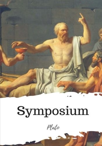 Platone: Symposium (Paperback, 2018, CreateSpace Independent Publishing Platform)