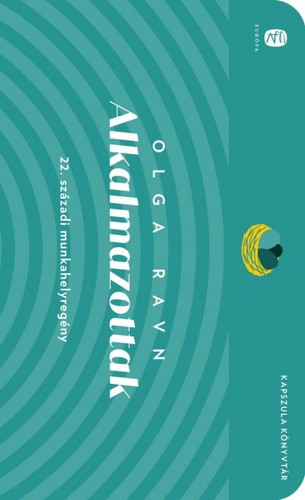 Olga Ravn, Martin Aitken: Alkalmazottak (Hungarian language, 2023, Európa)