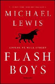 Michael Lewis, Gabriel Setterborg: Flash boys (Hardcover, Swedish language, 2016, Modernista)
