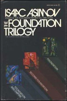 Айзек Азимов: The Foundation Trilogy (Foundation, #1-3) (1974)