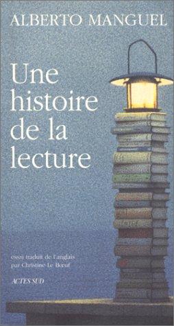 Alberto Manguel, Alberto Manguel: Une histoire de la lecture (Paperback, french language, 1998, Actes Sud)