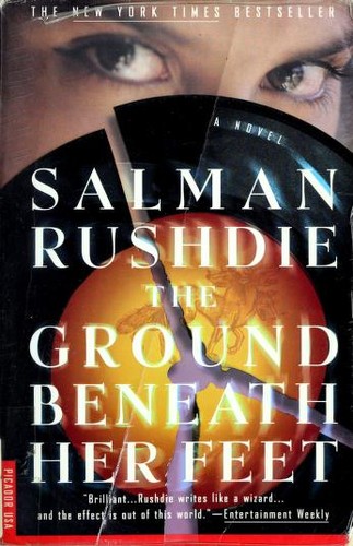 Salman Rushdie: The ground beneath her feet (2000, Picador USA/Henry Holt and Co.)