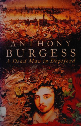 Anthony Burgess: Dead Man in Deptford (Paperback, 2005, VINTAGE (RAND), VINTAGE)