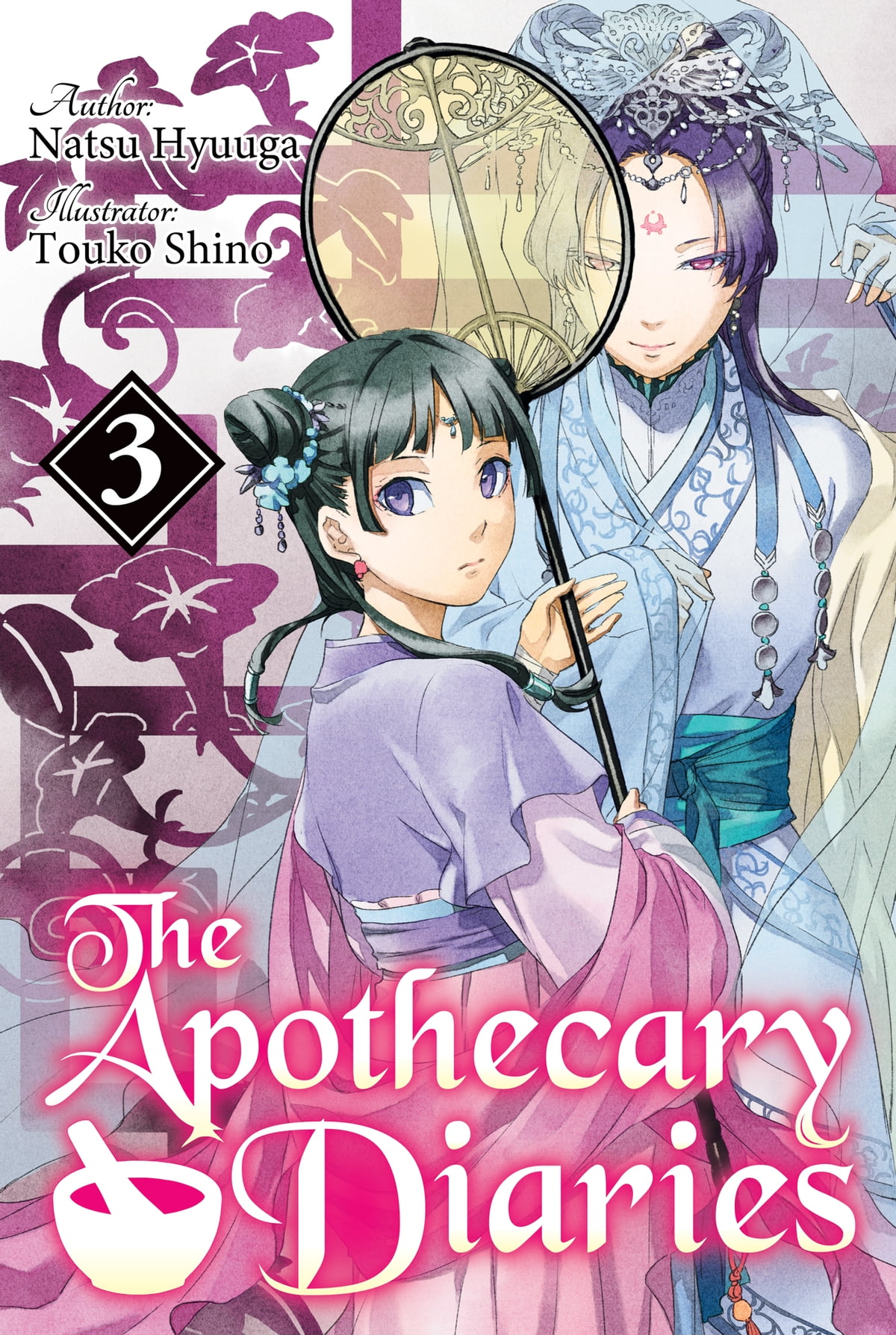 Natsu Hyuuga, Nekokurage, Itsuki Nanao (七緒一綺): The Apothecary Diaries: Volume 3 (2021, Square Enix)