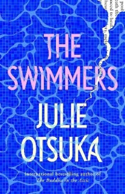 Julie Otsuka: The swimmers (Hardcover, 2022, Fig Tree)