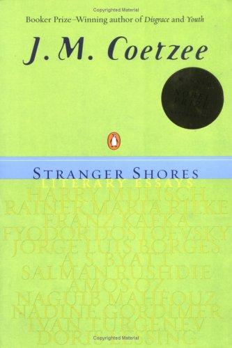 J. M. Coetzee: Stranger Shores (2002, Penguin (Non-Classics))