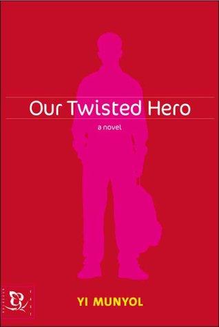 Yi Mun-yŏl, Yi Munyol: Our Twisted Hero (2001, Hyperion)