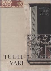 Carlos Ruiz Zafón, Kai Aareleid: Tuule vari (Hardcover, Estonian language, 2012, Varrak)