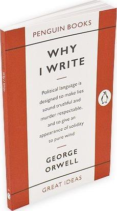 George Orwell: Why I Write (2004, Penguin Books, Limited)