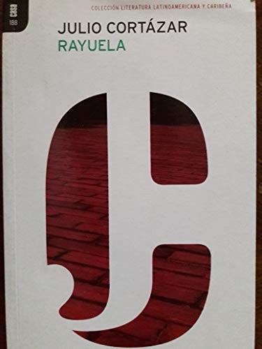 Julio Cortázar, Julio Cortázar: Rayuela (Paperback, Spanish language, 2018, Casa de las Américas)