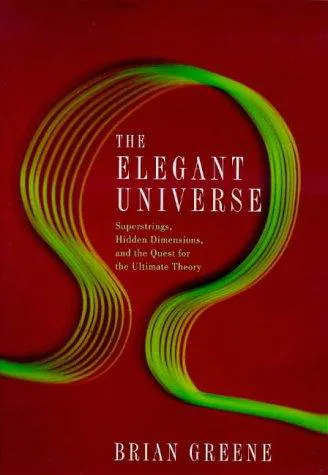 Brian Greene: The Elegant Universe (1999, Jonathan Cape)