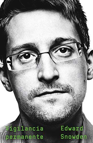 Esther Cruz Santaella, Edward Snowden: Vigilancia permanente (2019, Editorial Planeta)