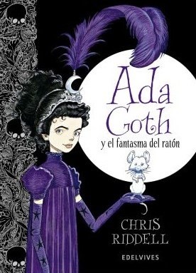 Chris Riddell: Ada Goth y el fantasma del ratón (Spanish language, 2014, Edelvives)