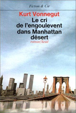 Kurt Vonnegut: Le cri de l'engoulevent dans Manhattan désert (French language, 1978, Seuil)
