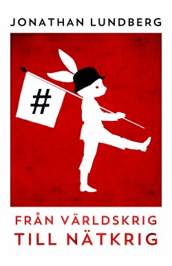Från världskrig till nätkrig (Hardcover, Swedish language, 2021, Piratförlaget)