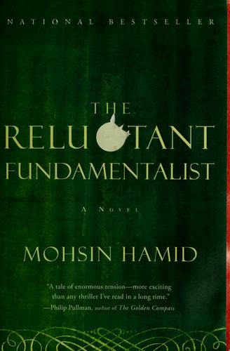 Mohsin Hamid: The reluctant fundamentalist (2008, Harcourt)