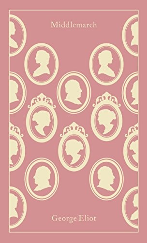 George Eliot: Middlemarch (Hardcover, 2011, Penguin Classics)
