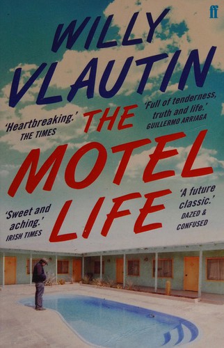 Willy Vlautin: Motel Life (2016, Faber & Faber, Limited)