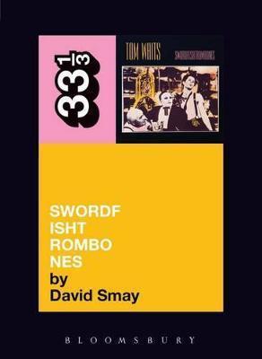 David Smay: Swordfishtrombones (2008)