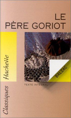 Honoré de Balzac: Le Père Goriot (French language, 1997, Hachette Education)