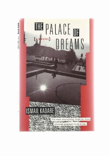 Ismail Kadare: The Palace of dreams (1993, William Morrow and Company)