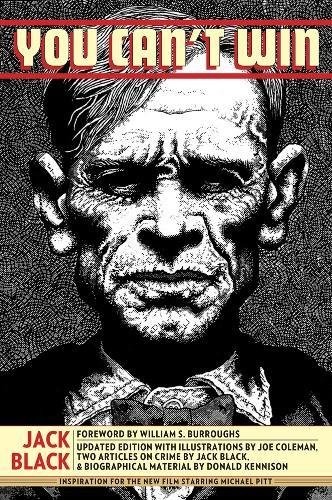 William S. Burroughs, Jack Black, Joe Coleman: You Can't Win (2013, Feral House)