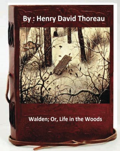 Henry David Thoreau: Walden; Or, Life in the Woods.By (Paperback, Createspace Independent Publishing Platform, CreateSpace Independent Publishing Platform)