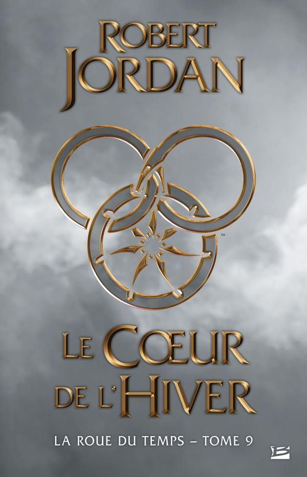 Robert Jordan: Le coeur de l'hiver (French language, 2018, Bragelonne)
