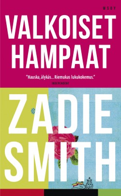 Zadie Smith: Valkoiset hampaat (Hardcover, Finnish language, 2021, Werner Söderström osakeyhtiö)