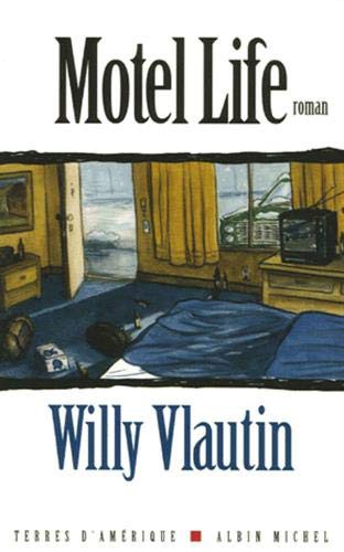Willy Vlautin: Motel Life (Paperback, 2006, Albin Michel)