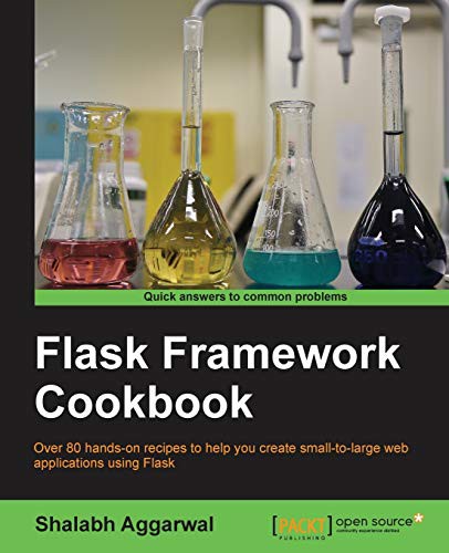 Shalabh Aggarwal: Flask Framework Cookbook (Paperback, 2014, Packt Publishing)