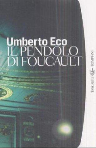 Eco Umberto: Il pendolo di Foucault (Hardcover, Italian language, 2001, Tascabili Bompiani)