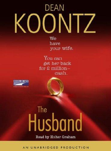 Dean Koontz: The Husband (AudiobookFormat, 2006, RH Audio)