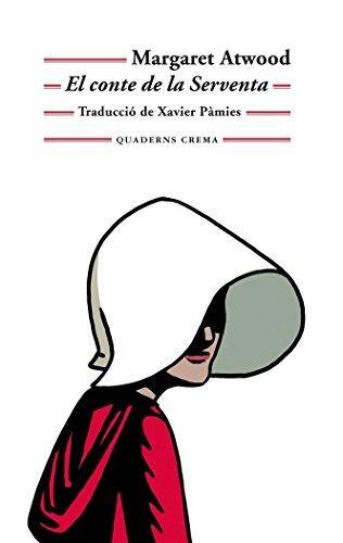 Margaret Atwood, Xavier Pàmies Giménez: El conte de la serventa (Paperback, Català language, 2018, Quaderns Crema)