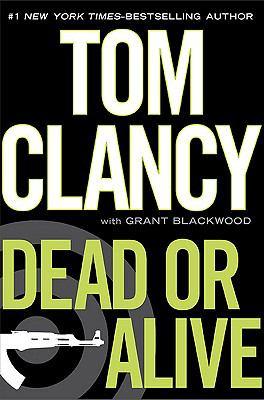Tom Clancy: Dead or Alive (2010, Penguin Group USA)