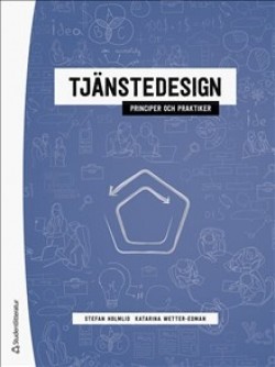 Katarina Wetter-Edman: Tjänstedesign (Hardcover, Swedish language, 2021, Studentlitteratur)