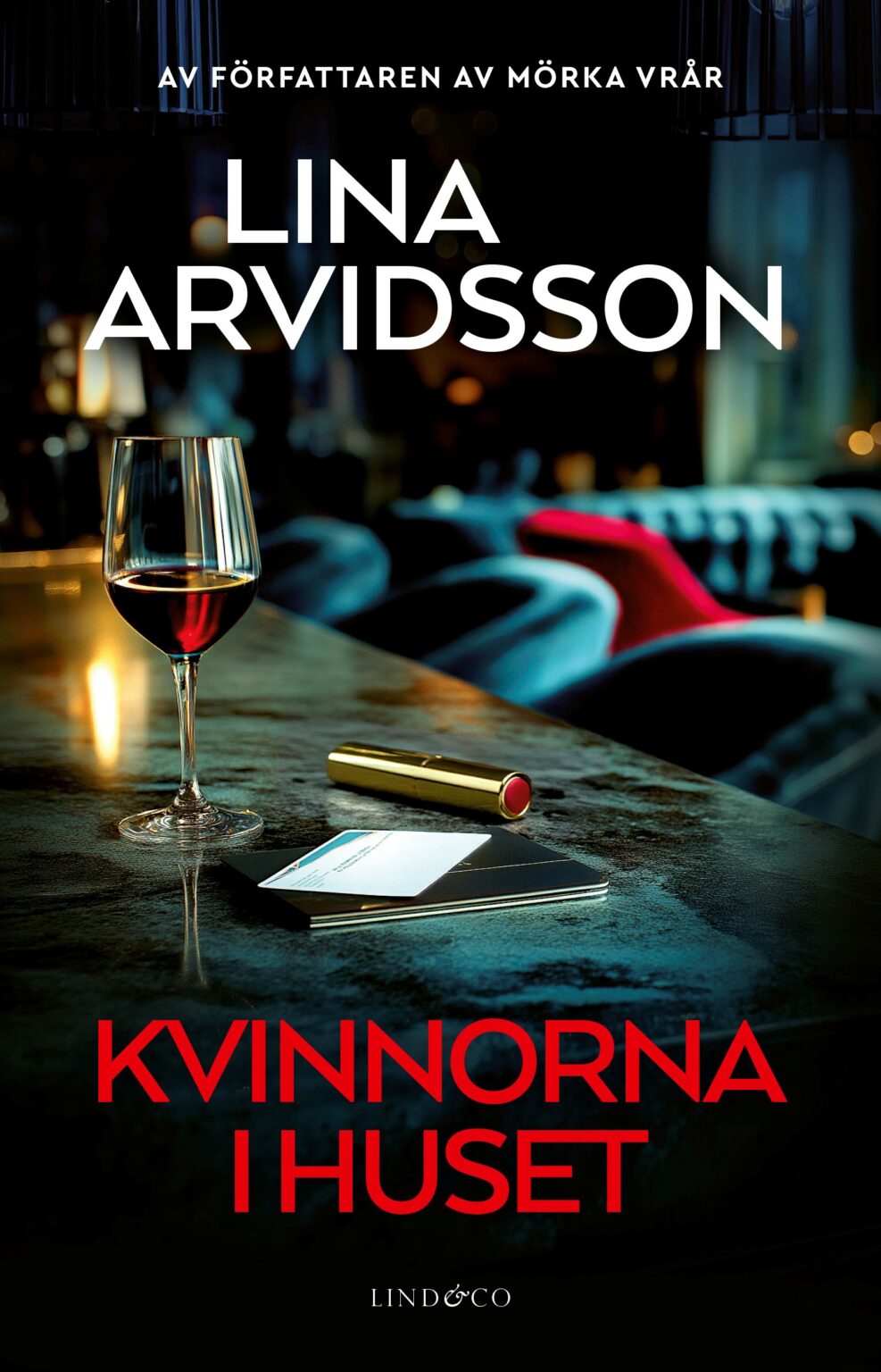 Lina Arvidsson: Kvinnorna i huset (Hardcover, Swedish language, 2026, Lind & Co)