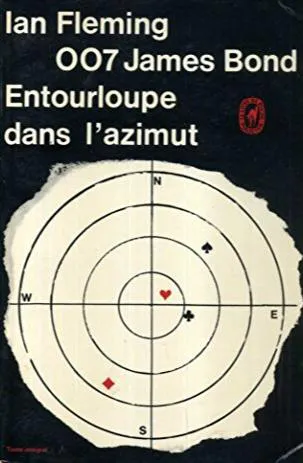 Ian Fleming: Entourloupe dans l'azimut (French language, 1965, Librairie générale française)