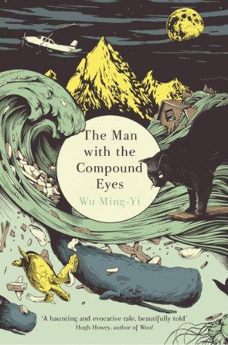 Wu Mingyi, Wu Ming-Yi: The Man with the Compound Eyes (Paperback, 2013, Vintage Books)