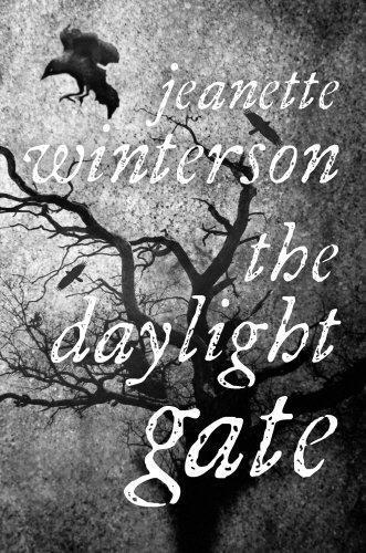 Jeanette Winterson: The Daylight Gate (2012)