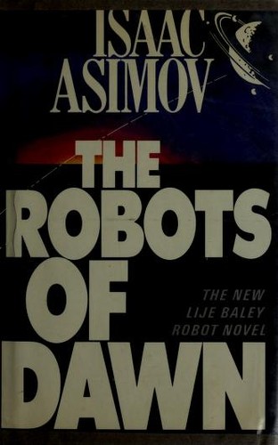 Айзек Азимов: The Robots of Dawn (Hardcover, 1983, Doubleday)