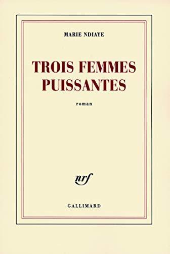 Marie NDiaye: Trois femmes puissantes (Paperback, French language, 2009, Éditions Gallimard)