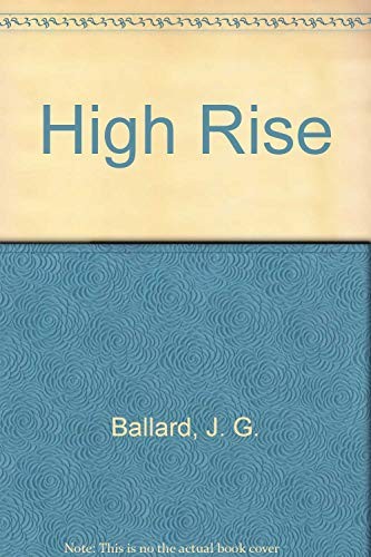 J. G. Ballard: High Rise (Paperback, 1988, Carroll & Graf Publishers)