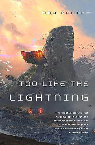 Ada Palmer (duplicate): Too Like the Lightning (EBook, 2016, Tor Books)