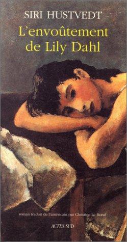 Siri Hustvedt: L'envoûtement de Lily Dahl (Paperback, French language, Actes Sud)